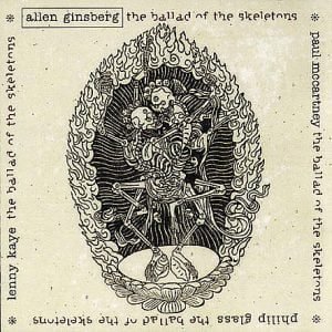 Allen Ginsberg with Paul McCartney, Philip Glass and Lenny Kaye - The Ballad of the Skeletons