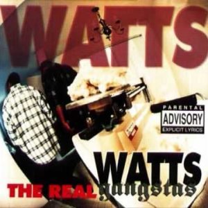 Watts Gangsta - Wanna Be