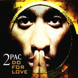 2Pac Do For Love