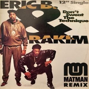 Eric B and Rakim - Don't Sweat The Technique