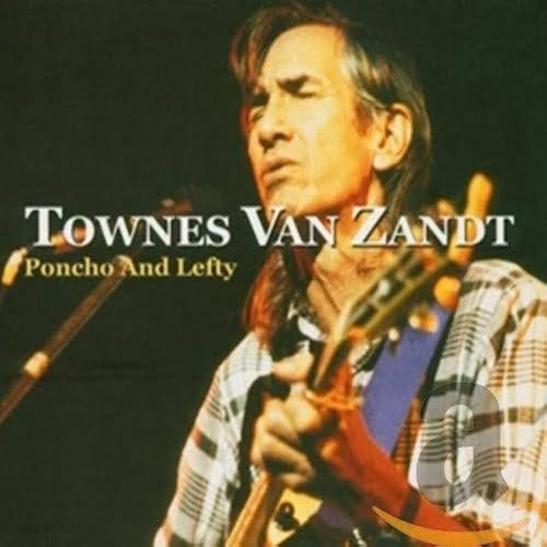 Townes Van Zandt - Pancho and Lefty