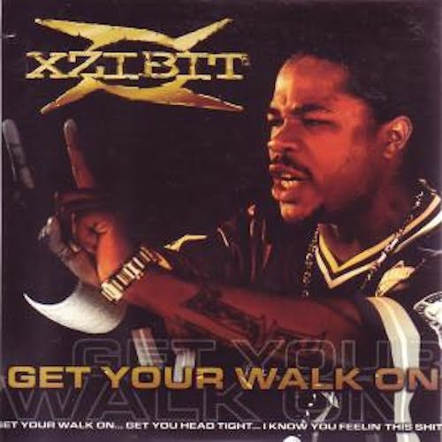 Xzibit - Get Your Walk On