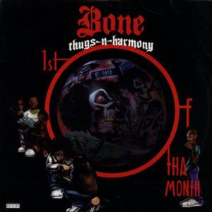 Bone Thugs n' Harmony - 1st of Tha Month