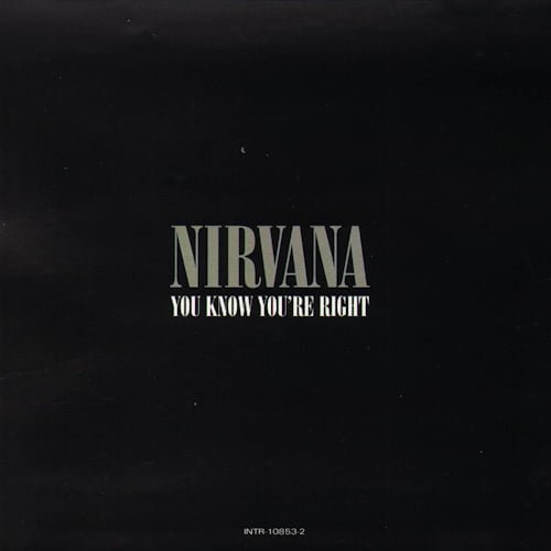 Nirvana - You Know Your Right
